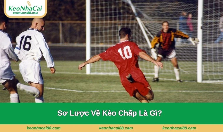 Kèo chấp hay còn được gọi với cái tên khác là kèo Handicap hay kèo châu Á