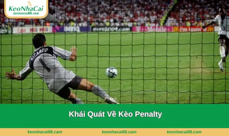 khai quat ve keo penalty Khái quát về loại cược này